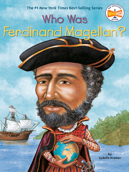 Title details for Who Was Ferdinand Magellan? by Sydelle Kramer - Available